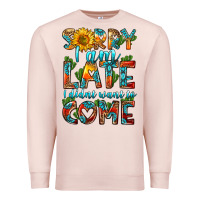 Pale Pink sorry i am late i didnt want to come Premium Sweatshirt - HRA Design Shop