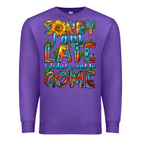 Purple sorry i am late i didnt want to come Premium Sweatshirt - HRA Design Shop