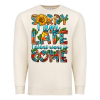 Sandshell sorry i am late i didnt want to come Premium Sweatshirt - HRA Design Shop