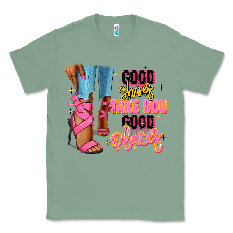 Good Shoes Take You To Good Places Black Fashion G Classic Tee by RanaPortraitStore | Teevron