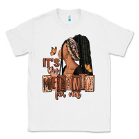 White It's the melanin for me Classic Tee - RanaPortraitStore