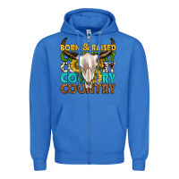 True Royal born and raised country western Zipper Hoodie - texasbilliewilder