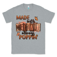 Heather Grey Made with melanin always poppin' Classic Tee - RanaPortraitStore