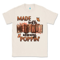 Natural Made with melanin always poppin' Classic Tee - RanaPortraitStore