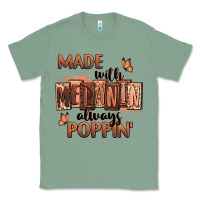 Sage Made with melanin always poppin' Classic Tee - RanaPortraitStore