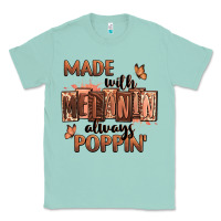Seafoam Made with melanin always poppin' Classic Tee - RanaPortraitStore