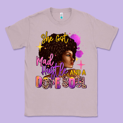 She Got Mad Hustle And A Dope Soul Classic Tee Designed By Ranaportraitstore