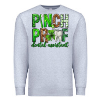 Heather Grey Pinch Proof Dental Assistant St. Patricks Day Premium Sweatshirt - Neo Western