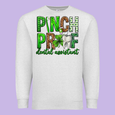 Pinch Proof Dental Assistant St. Patricks Day Premium Sweatshirt Designed By Neo Western
