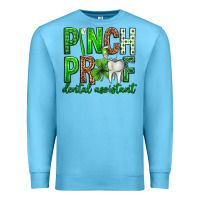 Ocean Blue Pinch Proof Dental Assistant St. Patricks Day Premium Sweatshirt - Neo Western