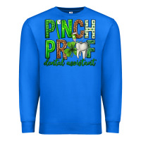 True Royal Pinch Proof Dental Assistant St. Patricks Day Premium Sweatshirt - Neo Western