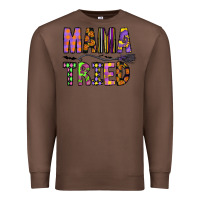 Chestnut Mama Tried Premium Sweatshirt - CowhideDigitalArt