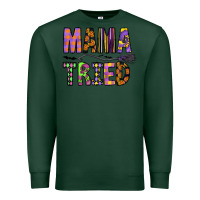 Sports Green Mama Tried Premium Sweatshirt - CowhideDigitalArt