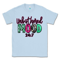 Dusty Blue Unbothered mood 24:7 Classic Tee - RanaPortraitStore