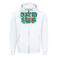 White doctor life Zipper Hoodie - texasbilliewilder