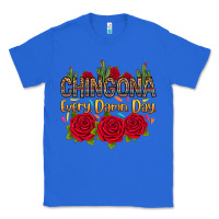 True Royal Chingona every damn day Classic Tee - RanaPortraitStore
