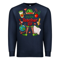 Navy im the teacher elf Premium Sweatshirt - FaDigitalArtStudio