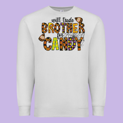 Will Trade Brother For Candy Premium Sweatshirt Designed By Cowhidedigitalart