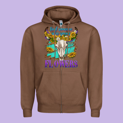 Zipper Hoodie find someone who grows flowers