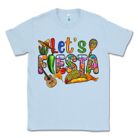 Dusty Blue Let's fiesta Classic Tee - RanaPortraitStore