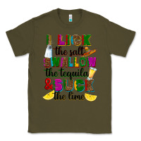 Army Green I lick the salt swallow the tequila Classic Tee - RanaPortraitStore