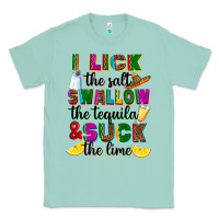 Seafoam I lick the salt swallow the tequila Classic Tee - RanaPortraitStore