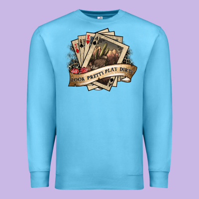 Look Pretty Play Dirty Premium Sweatshirt Designed By Sublimationcraftshop