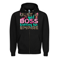 Just A Girl Boss Building Her Empire Zipper Hoodie | Teevron