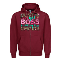Burgundy just a girl boss building her empire Zipper Hoodie - texasbilliewilder