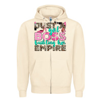 Sandshell just a girl boss building her empire Zipper Hoodie - texasbilliewilder