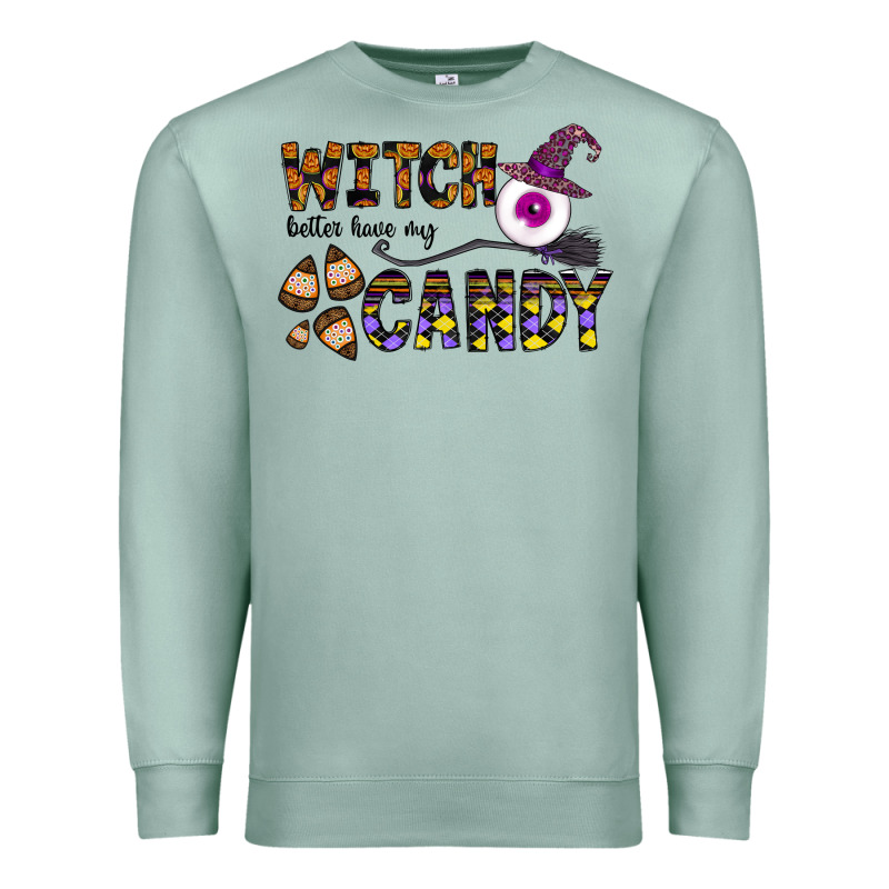 Witch Better Have My Candy Premium Sweatshirt by CowhideDigitalArt | Teevron