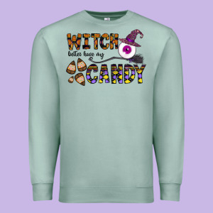 Witch Better Have My Candy Premium Sweatshirt Designed By Cowhidedigitalart