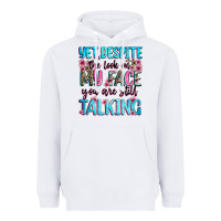 White yet,despite the look on my face you are still talk Heavyweight Hoodie - Zillion Design Studio