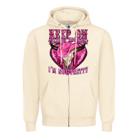 Sandshell keep on talking yourself im not pretty western Zipper Hoodie - texasbilliewilder