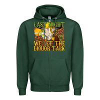 Sports Green last night we let the liquor talk western Zipper Hoodie - texasbilliewilder
