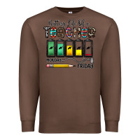 Chestnut battery life of a teacher monday friday Premium Sweatshirt - CowhideDigitalArt