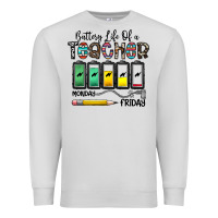 Dove Grey battery life of a teacher monday friday Premium Sweatshirt - CowhideDigitalArt