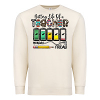 Sandshell battery life of a teacher monday friday Premium Sweatshirt - CowhideDigitalArt