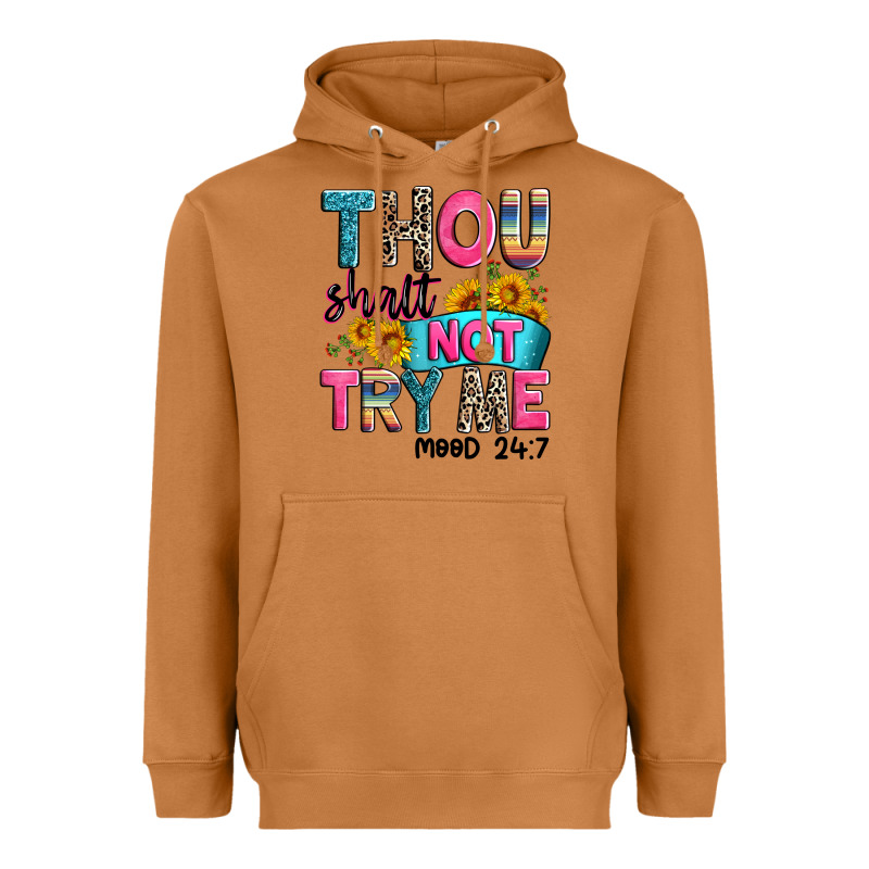 Thou Shalt Not Try Me Mood 24 7 Heavyweight Hoodie by Zillion Design Studio | Teevron