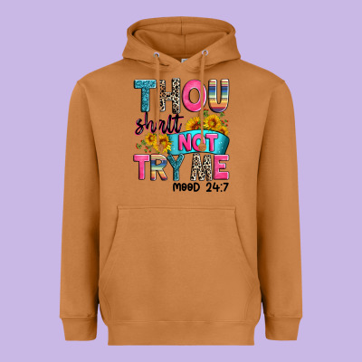 Thou Shalt Not Try Me Mood 24 7 Heavyweight Hoodie Designed By Zillion Design Studio