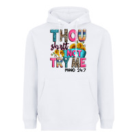 White thou shalt not try me mood 24 7 Heavyweight Hoodie - Zillion Design Studio