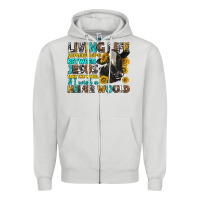 Dove Grey living life somewhere between jesus Zipper Hoodie - texasbilliewilder