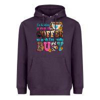 Plum i'm holding a cup of coffee so yeah i'm pretty bus Heavyweight Hoodie - Zillion Design Studio