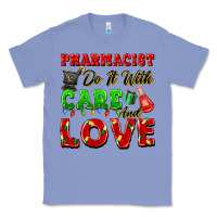 Colony Blue pharmacist do it with care and love christmas Classic Tee - FaDigitalArtStudio