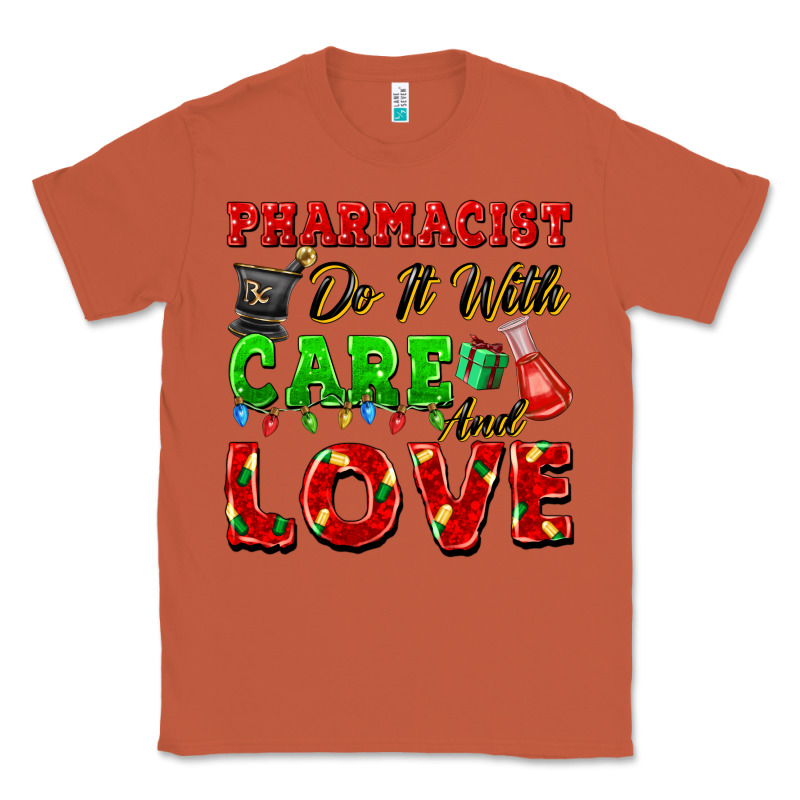 Pharmacist Do It With Care And Love Christmas Classic Tee by FaDigitalArtStudio | Teevron