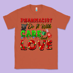 Pharmacist Do It With Care And Love Christmas Classic Tee Designed By Fadigitalartstudio
