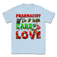 Dusty Blue pharmacist do it with care and love christmas Classic Tee - FaDigitalArtStudio