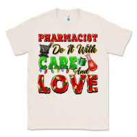 Natural pharmacist do it with care and love christmas Classic Tee - FaDigitalArtStudio