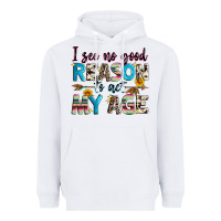 White i see no good reason to act my age Heavyweight Hoodie - Zillion Design Studio