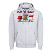 Heather Grey Plan for the day coffee camping wine Zipper Hoodie - texasbilliewilder